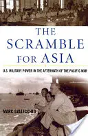 La lutte pour l'Asie : La puissance militaire américaine au lendemain de la guerre du Pacifique - The Scramble for Asia: U.S. Military Power in the Aftermath of the Pacific War