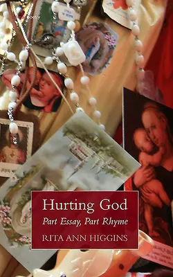 Hurting God : En partie essai, en partie rime - Hurting God: Part Essay Part Rhyme