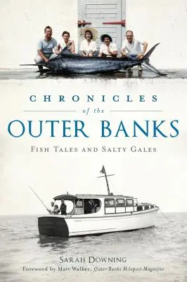 Chroniques des Outer Banks : Histoires de poissons et coups de vent salés - Chronicles of the Outer Banks: Fish Tales and Salty Gales