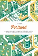 Citix60 : Portland : 60 créatifs vous montrent le meilleur de la ville - Citix60: Portland: 60 Creatives Show You the Best of the City