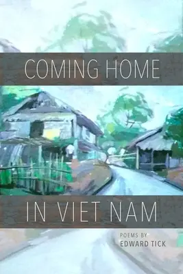 Rentrer à la maison au Viêt Nam : Poèmes - Coming Home in Viet Nam: Poems