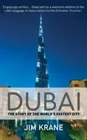 Dubaï - L'histoire de la ville la plus rapide du monde (Krane Jim (Auteur)) - Dubai - The Story of the World's Fastest City (Krane Jim (Author))