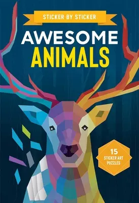 Sticker by Sticker : Les Animaux Géniaux - Sticker by Sticker: Awesome Animals