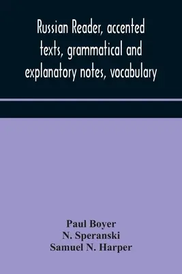 Lecteur russe, textes accentués, notes grammaticales et explicatives, vocabulaire - Russian reader, accented texts, grammatical and explanatory notes, vocabulary