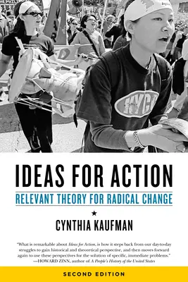 Idées pour l'action : Une théorie pertinente pour un changement radical - Ideas for Action: Relevant Theory for Radical Change