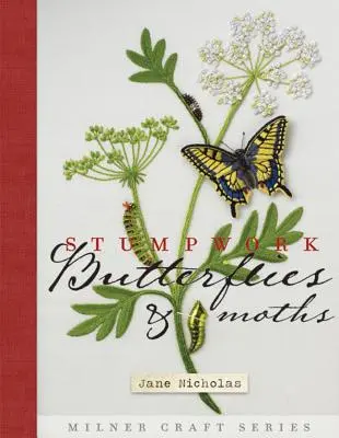 Papillons et papillons de nuit en Stumpwork - Stumpwork Butterflies & Moths