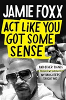 Agis comme si tu avais du bon sens - Act Like You Got Some Sense