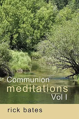 Méditations de communion, Vol I - Communion Meditations, Vol I