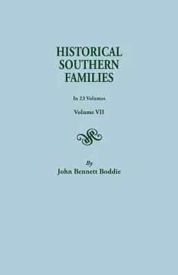 Familles historiques du Sud. en 23 volumes. Volume VII - Historical Southern Families. in 23 Volumes. Volume VII