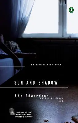 L'ombre et le soleil : un roman d'Erik Winter - Sun and Shadow: An Erik Winter Novel