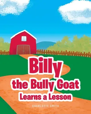 Billy, le bouc tyrannique, apprend une leçon - Billy the Bully Goat Learns a Lesson