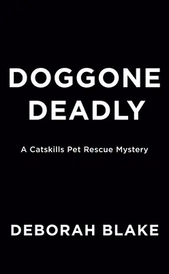 Un chien mortel - Doggone Deadly