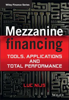 Financement mezzanine : Outils, applications et performance totale - Mezzanine Financing: Tools, Applications and Total Performance