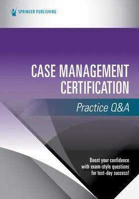 Pratique de la certification en gestion de cas Q&R - Case Management Certification Practice Q&A