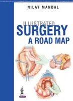 Chirurgie illustrée - Une feuille de route - Illustrated Surgery - A Road Map