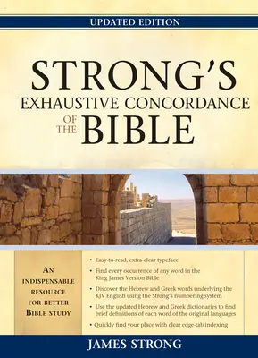 Concordance exhaustive de la Bible de Strong - Strong's Exhaustive Concordance of the Bible