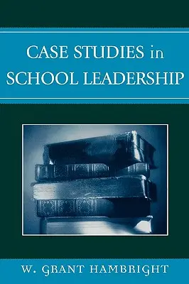 Études de cas en leadership scolaire - Case Studies in School Leadership