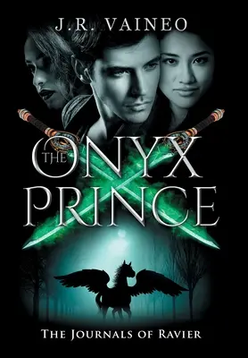 Le Prince d'Onyx : Les Carnets de Ravier, Tome III - The Onyx Prince: The Journals of Ravier, Volume III