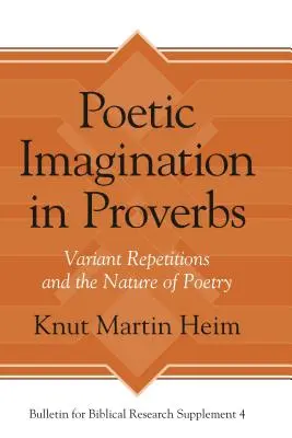 L'imagination poétique dans les Proverbes : Les répétitions variables et la nature de la poésie - Poetic Imagination in Proverbs: Variant Repetitions and the Nature of Poetry