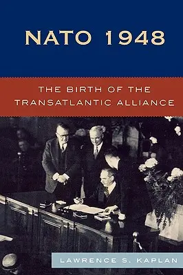 OTAN 1948 : La naissance de l'Alliance transatlantique - NATO 1948: The Birth of the Transatlantic Alliance