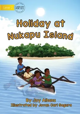 Vacances à l'île de Nukapu - Holiday At Nukapu Island