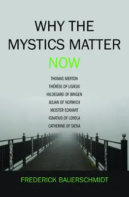 Pourquoi les mystiques sont importants aujourd'hui - Why the Mystics Matter Now