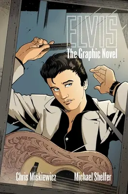 Elvis : Le roman graphique - Elvis: The Graphic Novel