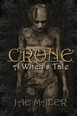 Crone : Le conte d'une sorcière - Crone: A Witch's Tale