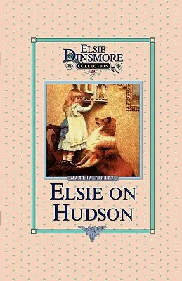 Elsie sur l'Hudson, Livre 23 - Elsie on the Hudson, Book 23