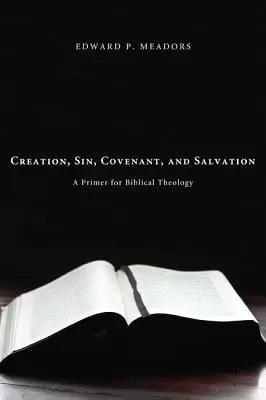 Création, péché, alliance et salut - Creation, Sin, Covenant, and Salvation