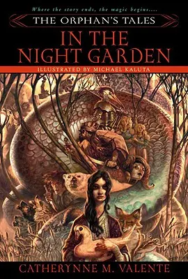 Les contes de l'orphelin : Dans le jardin de nuit - The Orphan's Tales: In the Night Garden