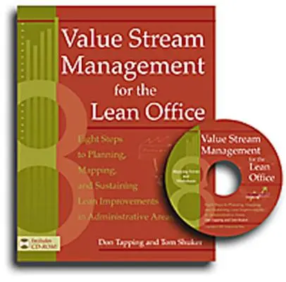 Gestion de la chaîne de valeur pour le bureau allégé : Huit étapes pour planifier, cartographier et soutenir les améliorations Lean dans les domaines administratifs [avec CDROM]. - Value Stream Management for the Lean Office: Eight Steps to Planning, Mapping, and Sustaining Lean Improvements in Administrative Areas [With CDROM]