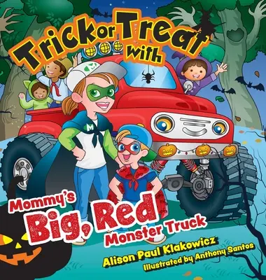 Des bonbons ou un sort avec le gros camion rouge de maman - Trick or Treat with Mommy's Big, Red Monster Truck