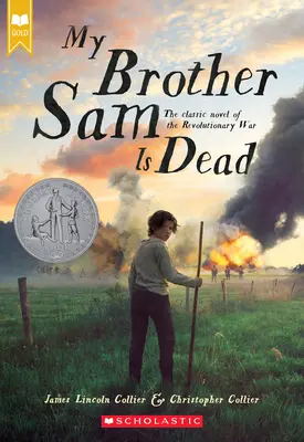 Mon frère Sam est mort (Scholastic Gold) - My Brother Sam Is Dead (Scholastic Gold)