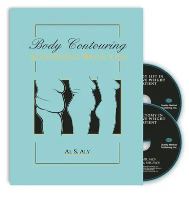 Remodelage du corps après une perte de poids massive - Body Contouring After Massive Weight Loss