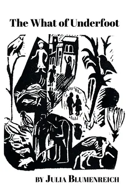 Le quoi d'Underfoot - The What of Underfoot