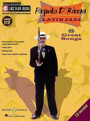 Paquito d'Rivera - Latin Jazz : Jazz Play-Along Series, Volume 112 - Paquito d'Rivera - Latin Jazz: Jazz Play-Along Series, Volume 112