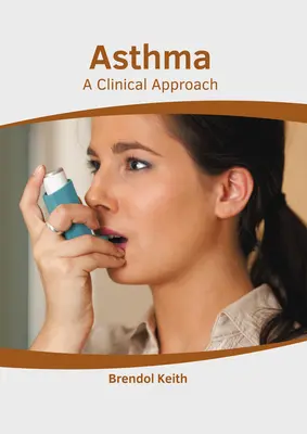 Asthme : Une approche clinique - Asthma: A Clinical Approach