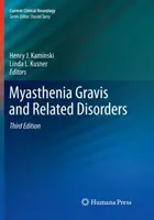 Myasthénie grave et troubles apparentés - Myasthenia Gravis and Related Disorders