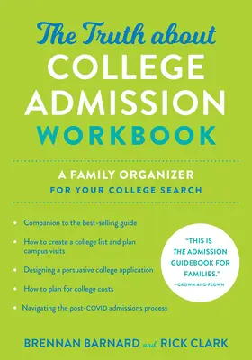 La vérité sur le manuel d'admission à l'université : Un organisateur familial pour votre recherche d'université - The Truth about College Admission Workbook: A Family Organizer for Your College Search