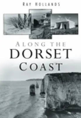 Le long de la côte du Dorset - Along the Dorset Coast