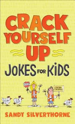 Blagues pour enfants à faire craquer - Crack Yourself Up Jokes for Kids