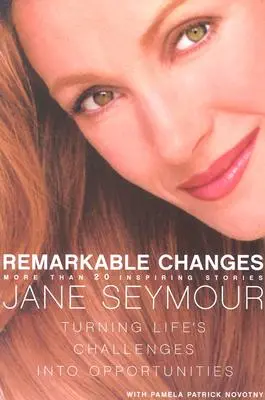 Des changements remarquables : Transformer les défis de la vie en opportunités - Remarkable Changes: Turning Life's Challenges Into Opportunities
