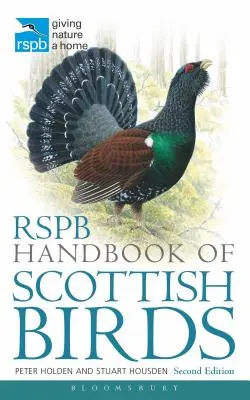 Rspb Handbook of Scottish Birds : Deuxième édition - Rspb Handbook of Scottish Birds: Second Edition