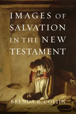 Images du salut dans le Nouveau Testament - Images of Salvation in the New Testament