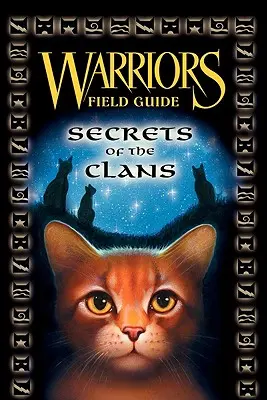 Guerriers : Secrets des Clans - Warriors: Secrets of the Clans