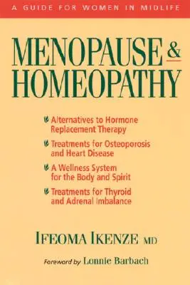 Ménopause et homéopathie : Un guide pour les femmes en milieu de vie - Menopause & Homeopathy: A Guide for Women in Midlife