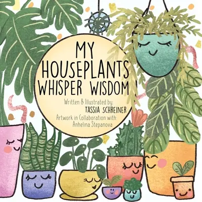 Mes plantes d'intérieur murmurent la sagesse - My Houseplants Whisper Wisdom