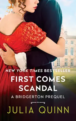 D'abord vient le scandale : Un préquel de Bridgerton - First Comes Scandal: A Bridgerton Prequel