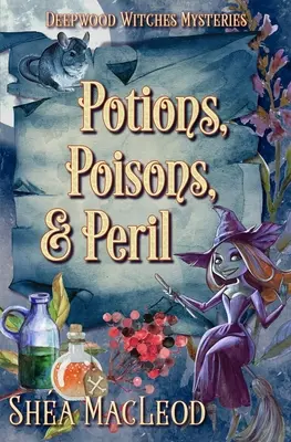 Potions, poisons et périls : Un mystère paranormal de sorcière - Potions, Poisons, and Peril: A Witchy Paranormal Cozy Mystery